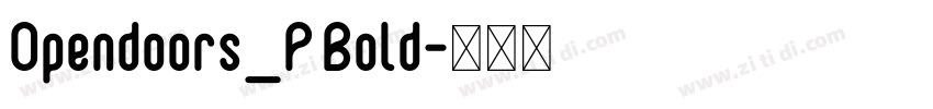 Opendoors_P Bold字体转换